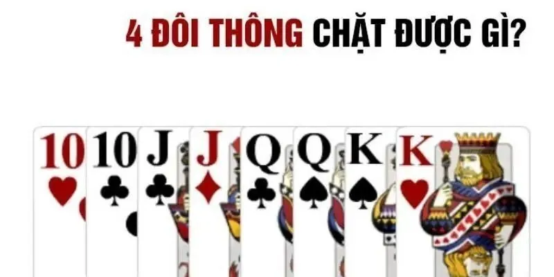 4 đôi thông có thể chặt được những quân nào?