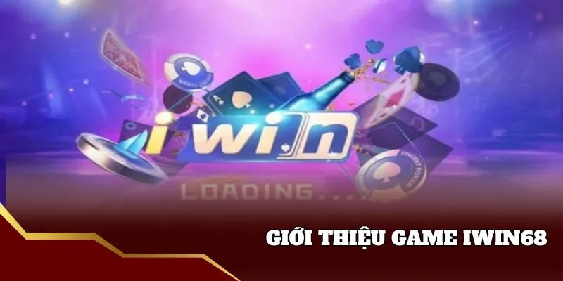 Giới thiệu sân game iwin68