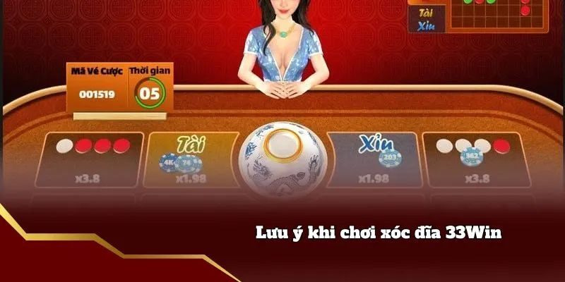 Lưu ý khi chơi xóc đĩa 33Win