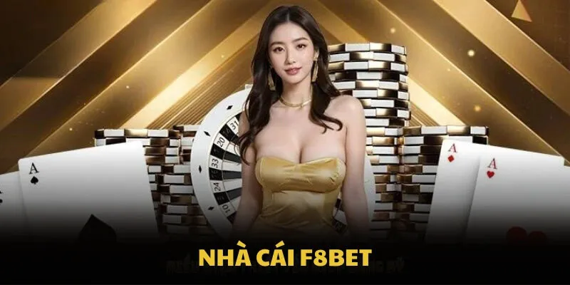 F8bet nổi bật với nhiều sảnh cược đa dạng