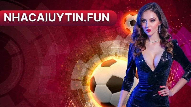 Giới Thiệu Nhacaiuytin.fun - Nhà Cái Uy Tín Số 1 Châu Á 2025