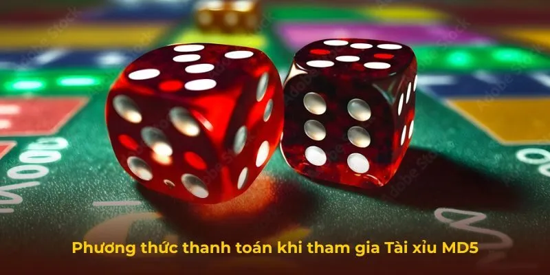 Phương thức thanh toán khi tham gia Tài xỉu MD5